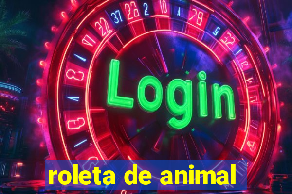 roleta de animal